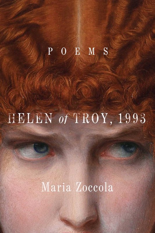 Helen of Troy, 1993: Poems by Maria Zoccola